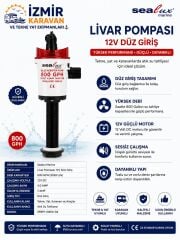 SEALUX LİVAR POMPASI 800GPH DÜZ GİRİŞ12V
